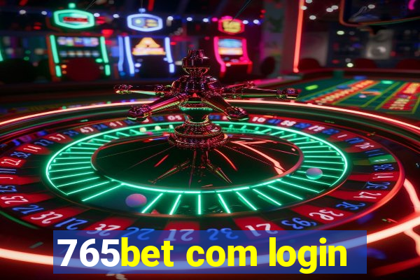 765bet com login